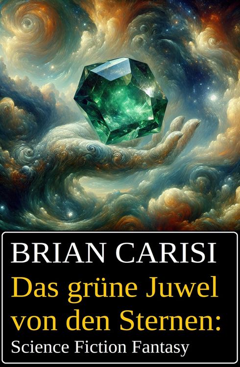 Produktbild: Das gr&uuml;ne Juwel von den Sternen: Science Fiction Fantasy