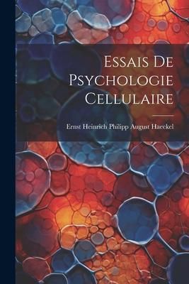 Produktbild: Essais De Psychologie Cellulaire