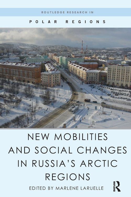 Produktbild: New Mobilities and Social Changes in Russia's Arctic Regions