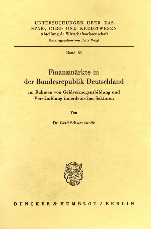 Produktbild: Finanzm&auml;rkte in der Bundesrepublik Deutschland im Rahmen von Geldverm&ouml;gensbildung und Verschuldung innerdeutscher Sektoren.