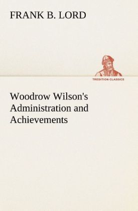 Produktbild: Woodrow Wilson's Administration and Achievements
