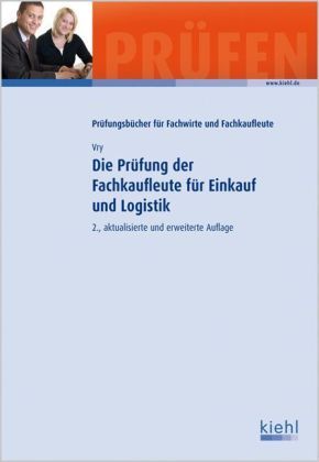Produktbild: Die Pr&uuml;fung der Fachkaufleute f&uuml;r Einkauf und Logistik