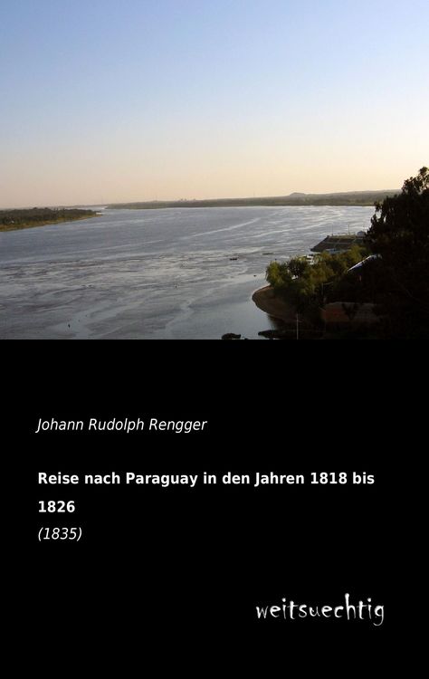Produktbild: Reise nach Paraguay in den Jahren 1818 bis 1826