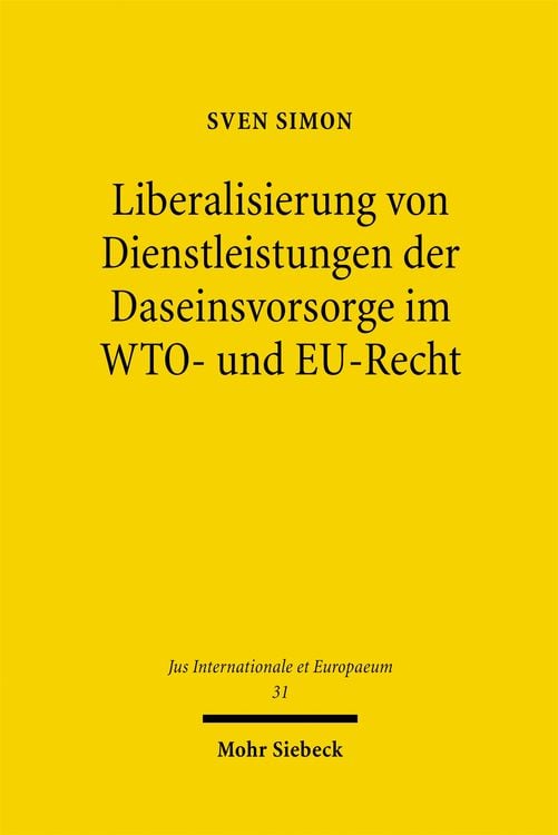 Produktbild: Liberalisierung von Dienstleistungen der Daseinsvorsorge im WTO- und EU-Recht