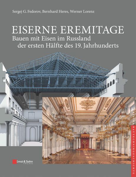Produktbild: Eiserne Eremitage - Bauen mit Eisen im Russland der ersten H&auml;lfte des 19. Jahrhunderts