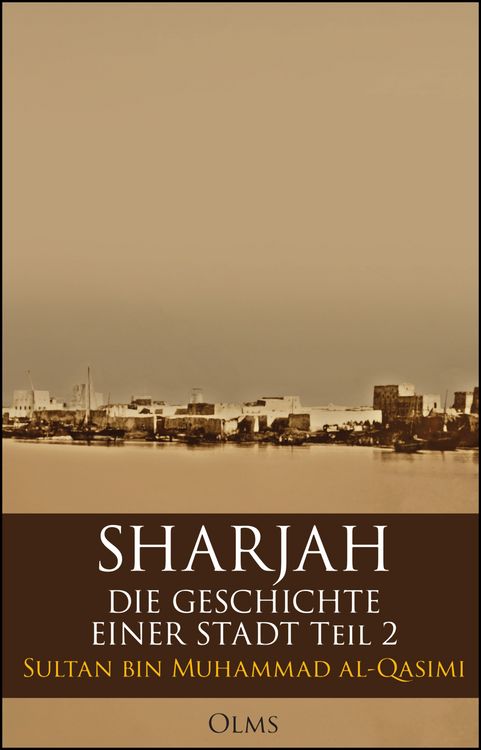 Produktbild: Sharjah &ndash; Die Geschichte einer Stadt, Teil 2