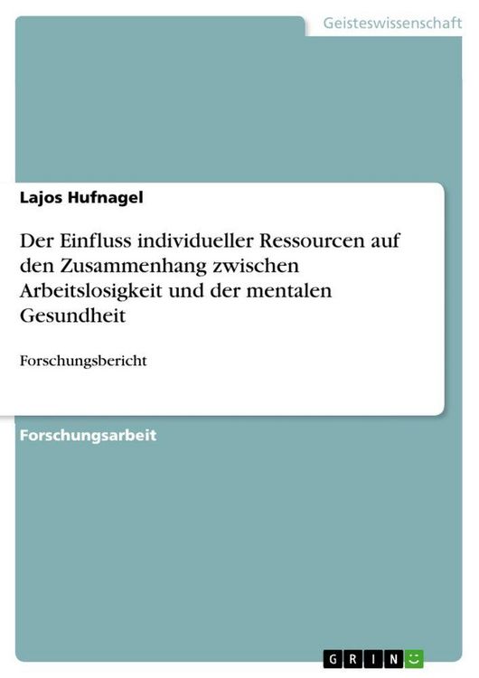 Produktbild: Der Einfluss individueller Ressourcen auf den Zusammenhang zwischen Arbeitslosigkeit und der mentalen Gesundheit