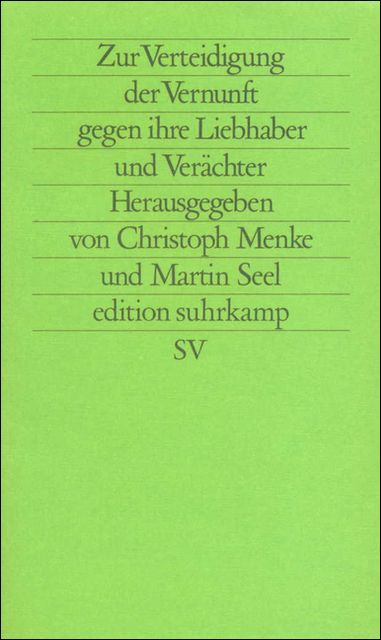 Produktbild: Zur Verteidigung der Vernunft gegen ihre Liebhaber und Ver&auml;chter