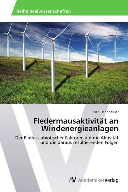 Produktbild: Dannh&auml;user, S: Fledermausaktivit&auml;t an Windenergieanlagen