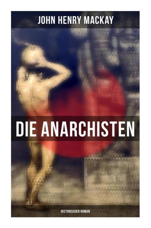 Produktbild: Die Anarchisten: Historischer Roman