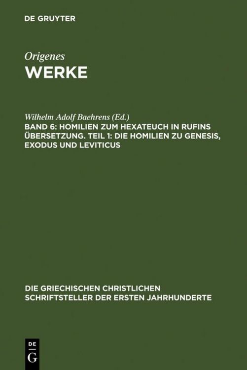 Produktbild: Homilien zum Hexateuch in Rufins &Uuml;bersetzung. Teil 1: Die Homilien zu Genesis, Exodus und Leviticus