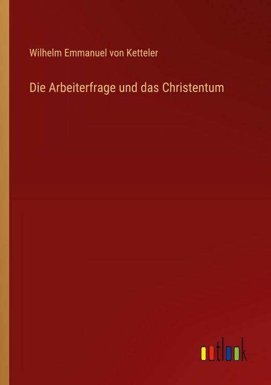 Produktbild: Die Arbeiterfrage und das Christentum