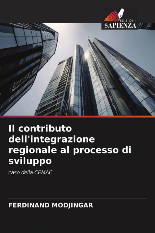 Produktbild: Il contributo dell'integrazione regionale al processo di sviluppo