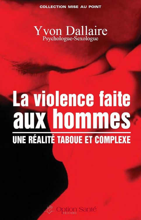 Produktbild: La violence faite aux hommes : une r&eacute;alit&eacute; taboue et complexe