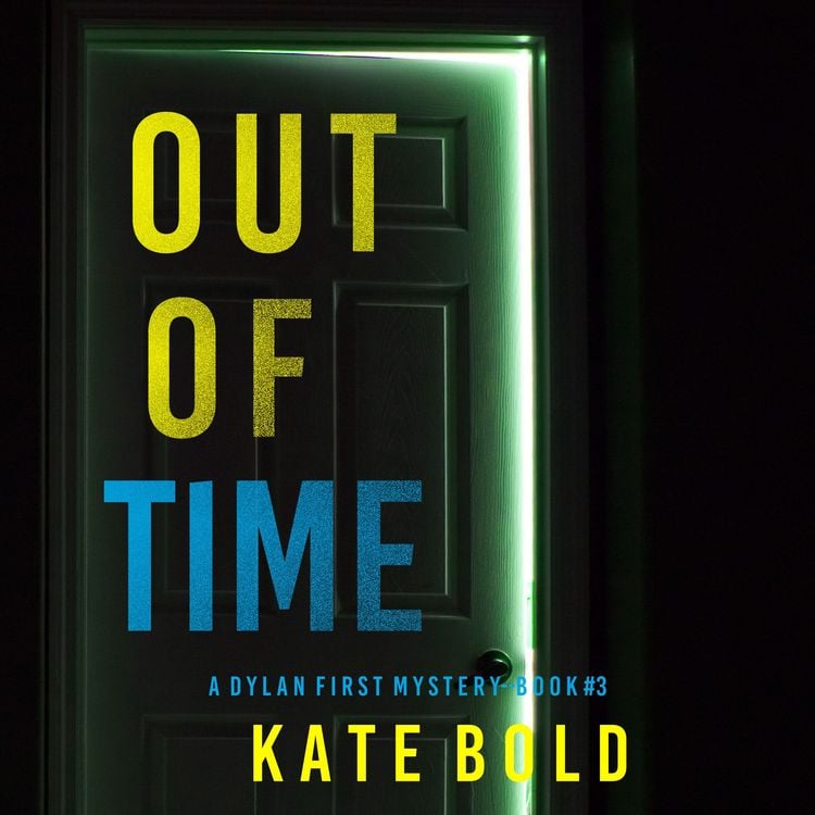 Produktbild: Out of Time (A Dylan First FBI Suspense Thriller&mdash;Book Three)