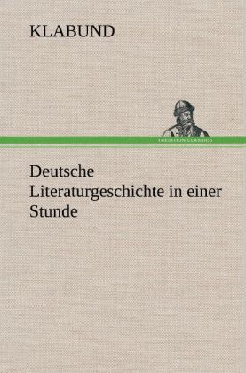 Produktbild: Deutsche Literaturgeschichte in einer Stunde
