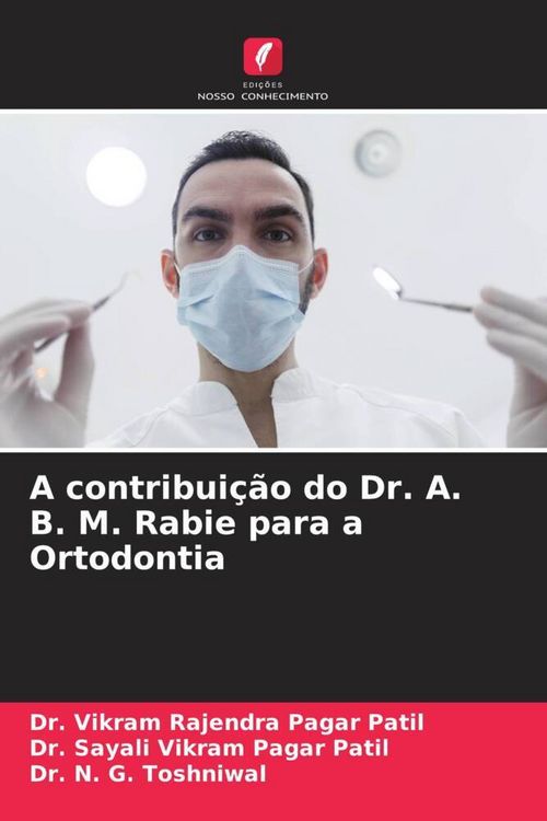 Produktbild: A contribui&ccedil;&atilde;o do Dr. A. B. M. Rabie para a Ortodontia
