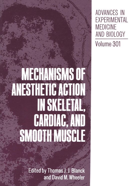 Produktbild: Mechanisms of Anesthetic Action in Skeletal, Cardiac, and Smooth Muscle