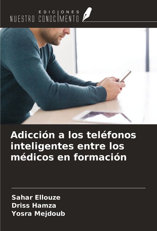 Produktbild: Adicci&oacute;n a los tel&eacute;fonos inteligentes entre los m&eacute;dicos en formaci&oacute;n