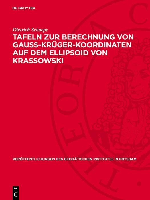 Produktbild: Tafeln zur Berechnung von Gauss-Kr&uuml;ger-Koordinaten auf dem Ellipsoid von Krassowski
