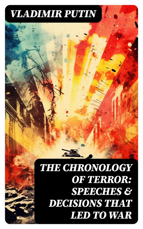 Produktbild: The Chronology of Terror: Speeches & Decisions That Led to War