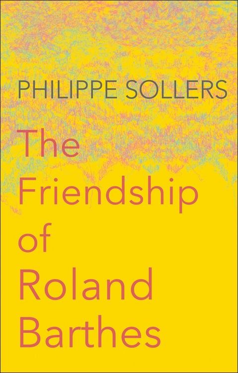 Produktbild: The Friendship of Roland Barthes