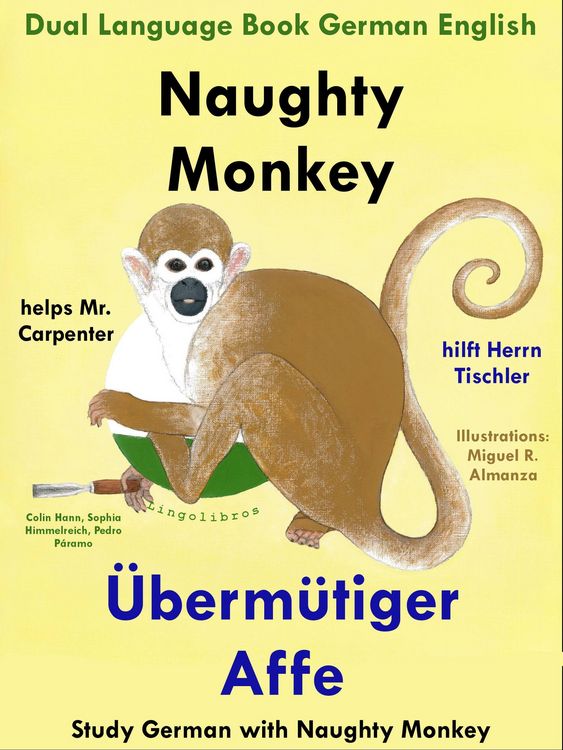 Produktbild: Dual Language English German: Naughty Monkey Helps Mr. Carpenter - &Uuml;berm&uuml;tiger Affe hilft Herrn Tischler - Learn German Collection (Study German with