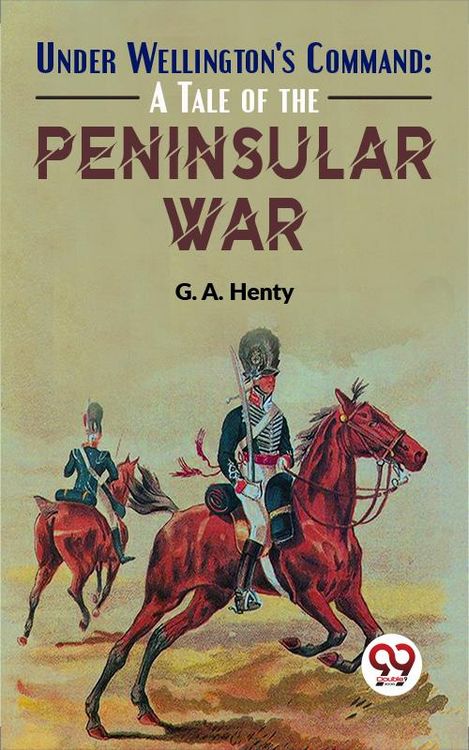 Produktbild: Under Wellington'S Command: A Tale Of The Peninsular War