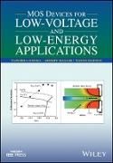 Produktbild: MOS Devices for Low&ndash;Voltage and Low&ndash;Energy Applications