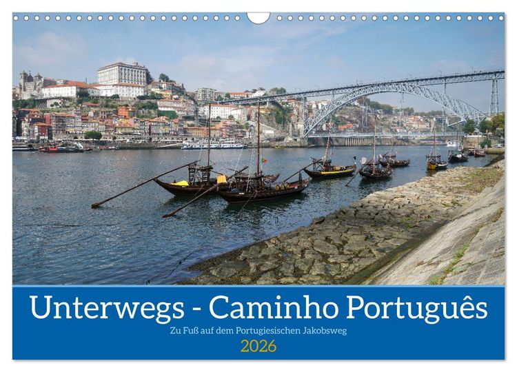 Produktbild: Unterwegs - Caminho Portugu&ecirc;s. Zu Fu&szlig; auf dem Portugiesischen Jakobsweg (Wandkalender 2026 DIN A3 quer), CALVENDO Monatskalender
