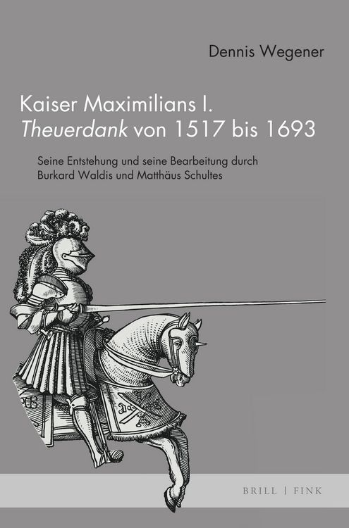 Produktbild: Kaiser Maximilians I. Theuerdank von 1517 bis 1693