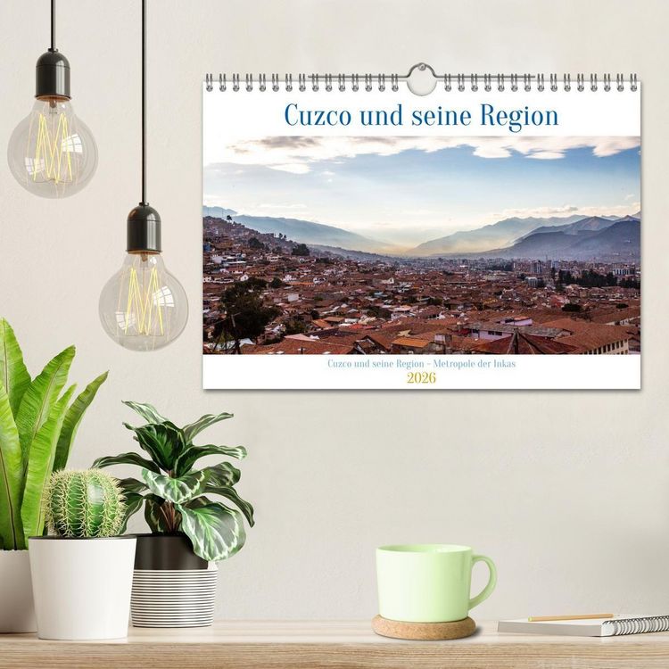 Produktbild: Cuzco und seine Region - Metropole der Inkas (Wandkalender 2026 DIN A4 quer), CALVENDO Monatskalender