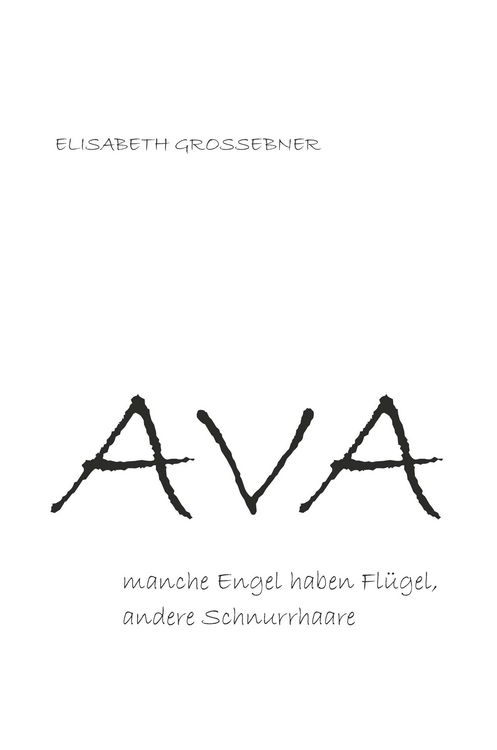 Produktbild: Ava - Manche Engel haben Fl&uuml;gel, andere Schnurrhaare