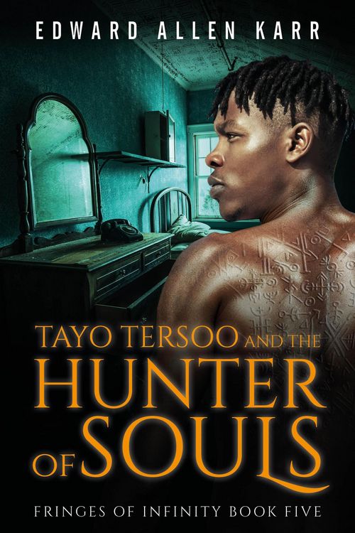 Produktbild: Tayo Tersoo And The Hunter Of Souls (Fringes Of Infinity, #5)