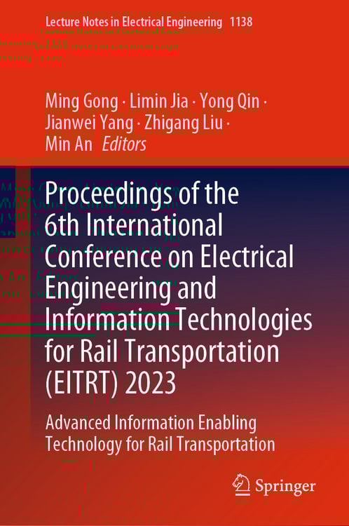 Produktbild: Proceedings of the 6th International Conference on Electrical Engineering and Information Technologies for Rail Transportation (EITRT) 2023
