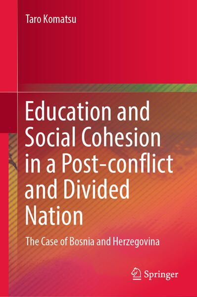 Produktbild: Education and Social Cohesion in a Post-conflict and Divided Nation
