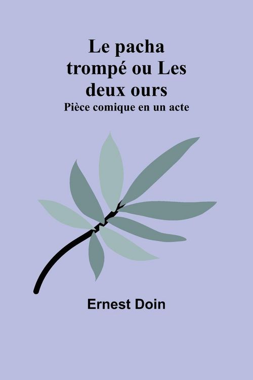 Produktbild: Le pacha tromp&eacute; ou Les deux ours