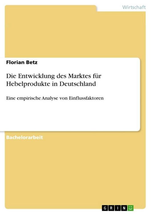 Produktbild: Die Entwicklung des Marktes f&uuml;r Hebelprodukte in Deutschland