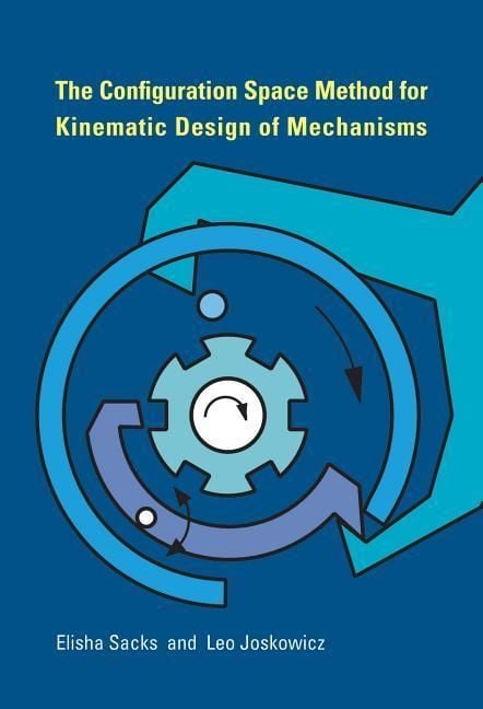 Produktbild: The Configuration Space Method for Kinematic Design of Mechanisms