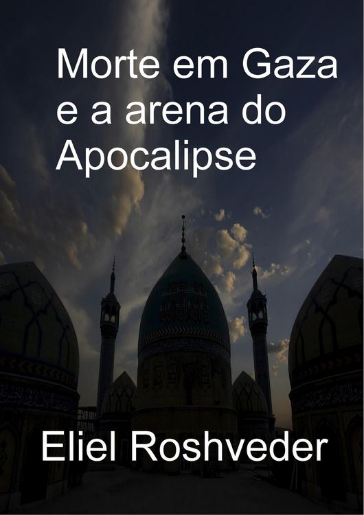 Produktbild: Morte em Gaza e a arena do Apocalipse