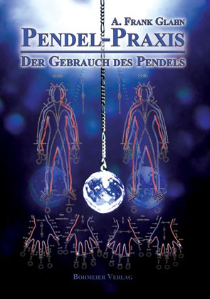 Produktbild: Pendel-Praxis - Der Gebrauch des Pendels