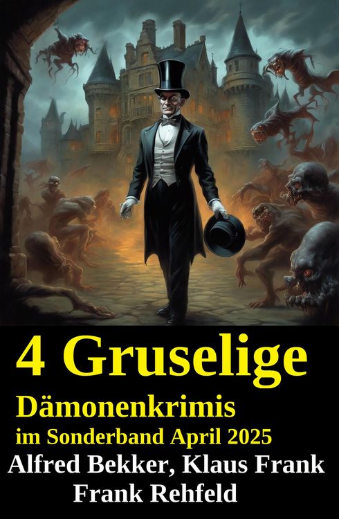 Produktbild: 4 Gruselige D&auml;monenkrimis im Sonderband April 2025