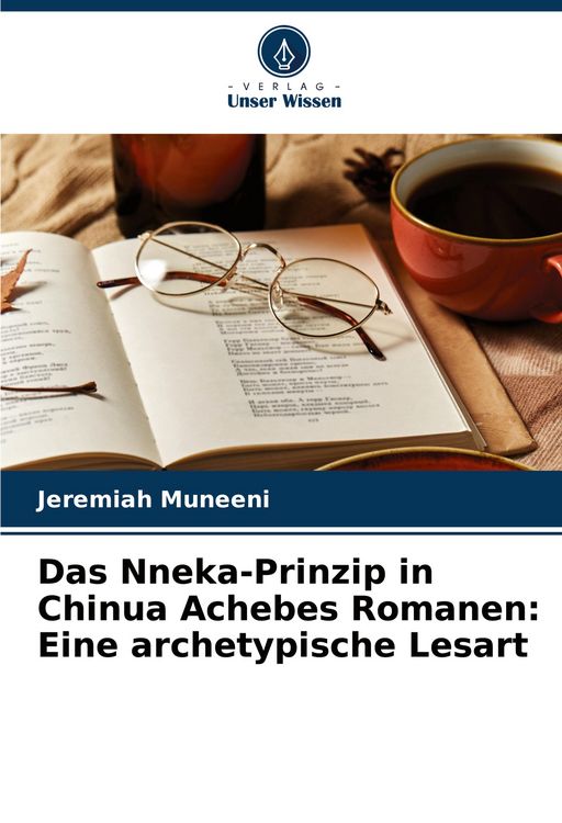 Produktbild: Das Nneka-Prinzip in Chinua Achebes Romanen: Eine archetypische Lesart