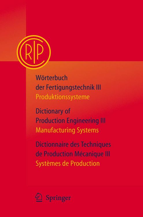 Produktbild: W&ouml;rterbuch der Fertigungstechnik Bd. 3 / Dictionary of Production Engineering Vol. 3 / Dictionnaire des Techniques de Production M&eacute;canique Vol. 3