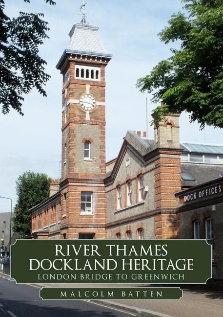 Produktbild: River Thames Dockland Heritage: London Bridge to Greenwich