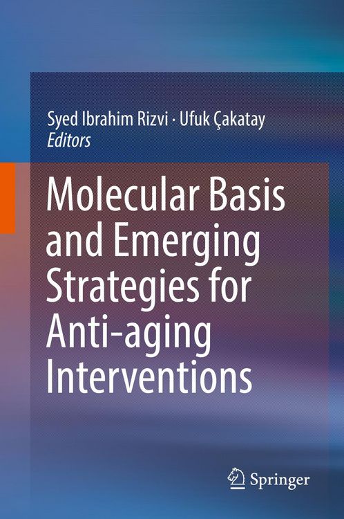 Produktbild: Molecular Basis and Emerging Strategies for Anti-aging Interventions