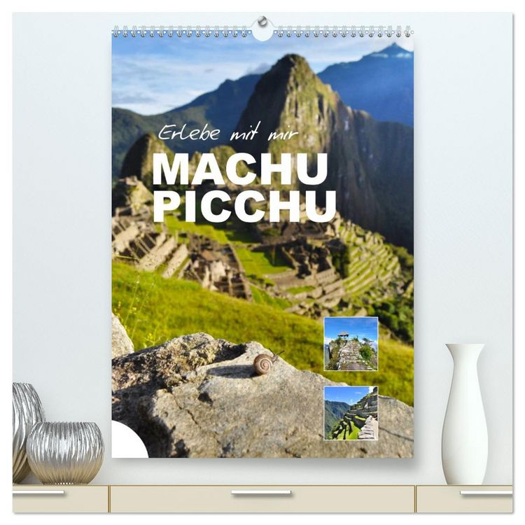 Produktbild: Erlebe mit mir Machu Picchu (hochwertiger Premium Wandkalender 2026 DIN A2 hoch), Kunstdruck in Hochglanz