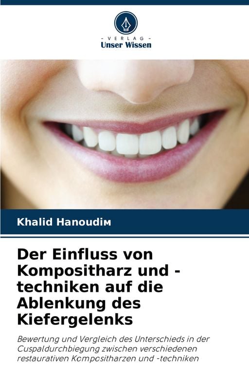 Produktbild: Der Einfluss von Kompositharz und -techniken auf die Ablenkung des Kiefergelenks