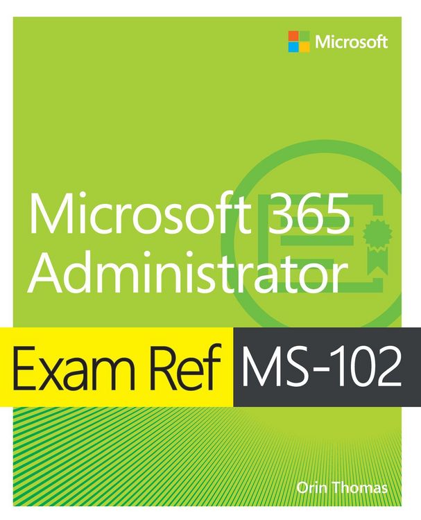 Produktbild: Exam Ref MS-102 Microsoft 365 Administrator