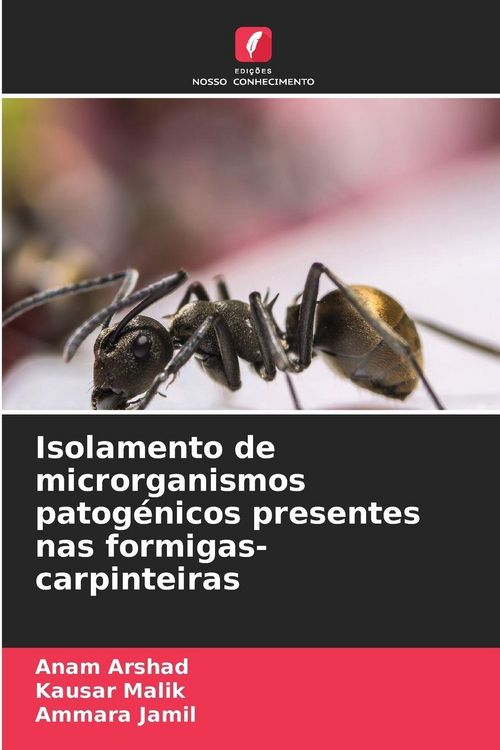 Produktbild: Isolamento de microrganismos patog&eacute;nicos presentes nas formigas-carpinteiras